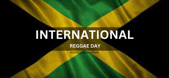 International Reggae Day [अंतर्राष्ट्रीय रेगे दिवस]